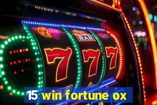 15 win fortune ox